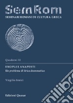 Enopli e anapesti. Un problema di lirica drammatica libro