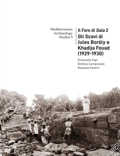 Il Foro di Sala. Vol. 2: Gli scavi di Jules Bor�ly e Khadija Fouad (1929-1930)