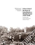 Il Foro di Sala. Vol. 2: Gli scavi di Jules Borély e Khadija Fouad (1929-1930)