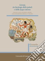 Limnai. Archeologia delle paludi e delle acque interne libro