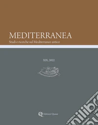 Mediterranea. Studi e ricerche sul Mediterraneo antico (2022). Vol. 19 libro