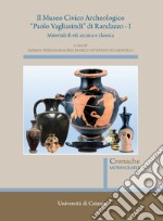 Il museo civico archeologico «Paolo Vagliasindi» di Randazzo. Vol. 1: Materiali di età arcaica e classica libro