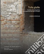 Tufo giallo. Cantieri di costruzione ed economia a Pompei