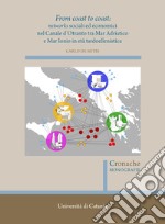 From coast to coast: networks sociali ed economici nel Canale d'Otranto tra Mar Adriatico e Mar Ionio in età tardoellenistica