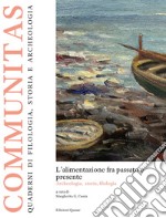 L'alimentazione fra passato e presente. Archeologia, storia, filologia libro