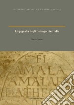 L'epigrafia degli Ostrogoti in Italia