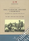 Nora. Viaggiatori, antichisti e archeologi. Storia della ricerche e degli studi tra XVI e XX secolo. Nuova ediz.. Vol. 1: I protagonisti e le indagini libro