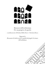 Restauro dell'architettura. Per un progetto di qualità libro