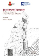 Surrentum/Sorrento. Studi e ricerche per la carta archeologica della città libro