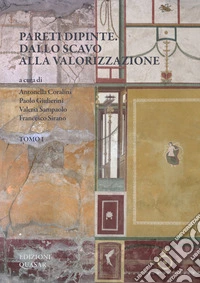 Pareti dipinte. Dallo scavo alla valorizzazione. Atti del XIV Congresso internazionale dell'Association Internationale pour la Peinture Murale Antique (AIPMA) (Napoli-Ercolano, 9-13 settembre 2019). Ediz. multilingue libro