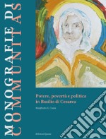 Potere, povertà e politica in Basilio di Cesarea libro