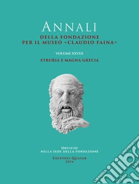 Etruria e Magna Grecia. Atti del XXVIII Convegno Internazionale di Studi sulla Storia e l'Archeologia dell'Etruria libro