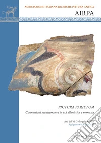 Pictura parietum. Connessioni mediterranee in età ellenistica e romana libro