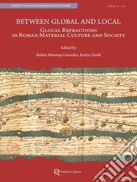 Between global and local. Glocal refractions in roman material culture and society libro