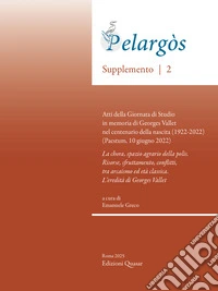Pelargòs. Supplemento 2. Atti della Giornata di Studio in memoria di Georges Vallet nel centenario della nascita (1922-2022) (Paestum, 10 giugno 2022) libro