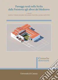 Paesaggi rurali nella Sicilia dalla Preistoria agli albori del Medioevo libro