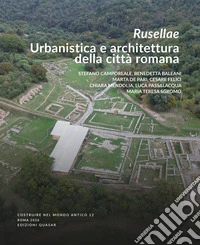 Rusellae. Urbanistica e architettura della città romana libro