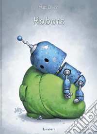 Robots. Ediz. a colori