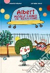 Albert, marziano in missione. Ediz. a colori libro