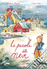 Le parole della neve. Ediz. a colori libro