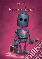 Essere robot libro