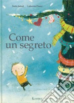 Come un segreto. Ediz. a colori libro