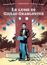 Le lune di Giulio Grablovitz libro