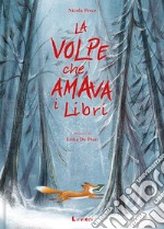 La volpe che amava i libri. Ediz. illustrata libro