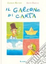 Il galeone di carta. Ediz. a colori libro