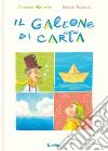 Il galeone di carta. Ediz. illustrata libro di Marrone Giuseppe