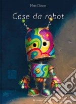 Cose da robot libro