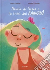 Nuvola di sogno e la tribù dei fancosì libro