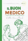 Il buon medico. Cure naturali per una perfetta salute libro