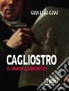 Cagliostro. Il grande illusionista libro di Giani Gian Luca