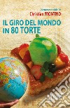 Il giro del mondo in 80 torte libro di Frontino Christian