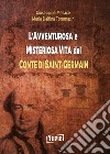 L'avventurosa e misteriosa vita del conte di Saint-Germain libro