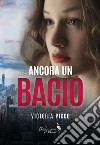 Ancora un bacio libro