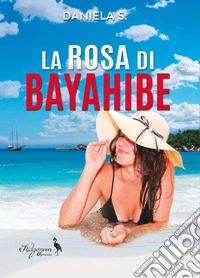 La rosa di Bayahibe
