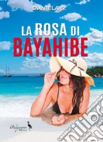 La rosa di Bayahibe