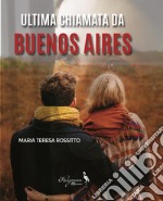 Ultima chiamata da Buenos Aires