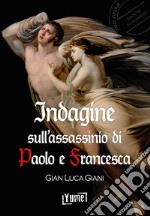 Indagine sull'assassinio di Paolo e Francesca libro