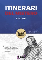 Itinerari del mistero. Toscana libro