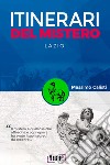 Itinerari del mistero. Lazio libro