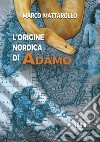 L'origine nordica di Adamo libro