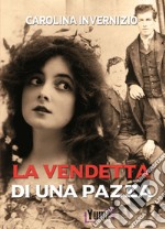 La vendetta di una pazza libro