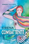 Sirena combattente libro