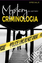 Mystery in history. Criminologia libro