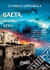 Gaeta, ultimo atto libro