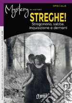 Streghe! Stregoneria, sabba, inquisizione e demoni libro