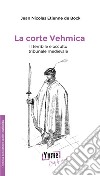 La corte vehmica. il terribile e occulto tribunale medievale libro